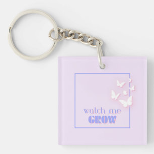 Watch me grow, Motivational, Inspirational, Preppy Keychain
