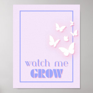 Watch me grow, Motivational, Inspirational, Preppy Poster