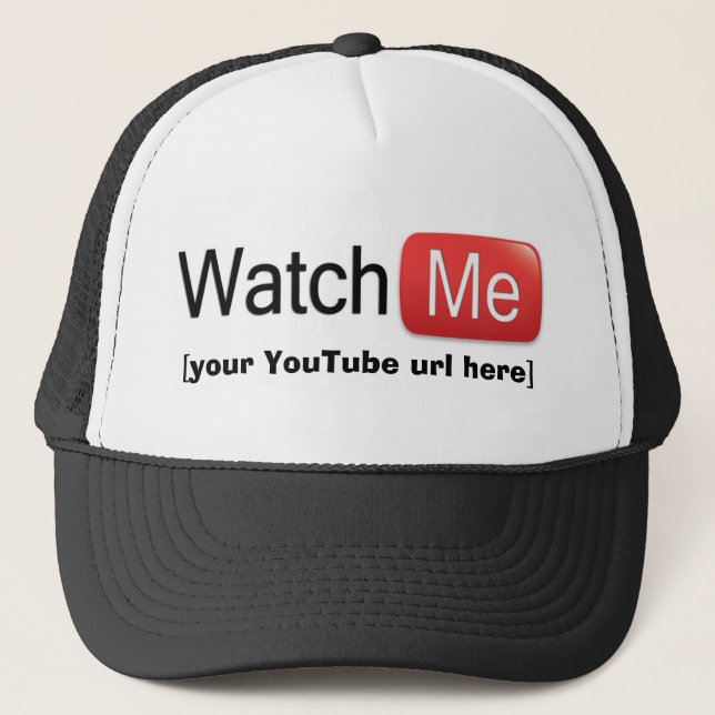 Watch Me on YouTube (Basic) Trucker Hat (Front)