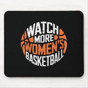 Watch More Women’s Basketball Bold Motivational  Mouse Pad