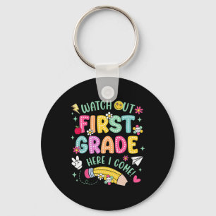 Watch Out 1st First Grade Here I Come Kid Back To Keychain