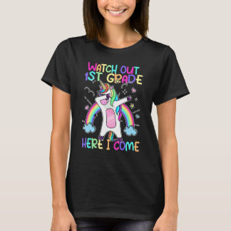 Watch Out 1st First Grade Here I Come Unicorn Back T-Shirt