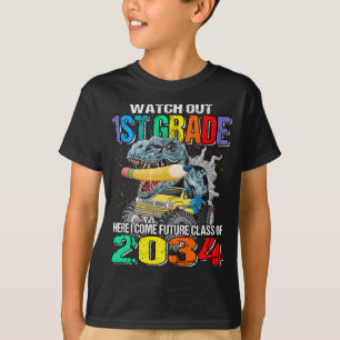 Watch Out 1st Grade Here I Come Future Class 2034  T-Shirt