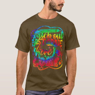Watch Out 1st Grade Tie Dye Back to School Hello 1 T-Shirt
