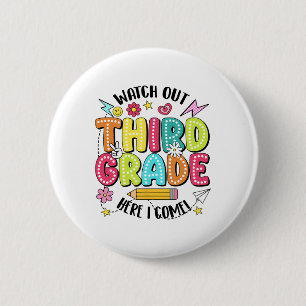 Watch Out 3rd Grade Here I Come First Day Back To 2 Inch Round Button
