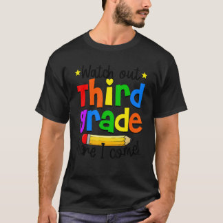 Watch Out 3rd Grade Teacher Student 1st Day Of Sch T-Shirt