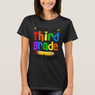 Watch Out 3rd Grade Teacher Student 1st Day Of Sch T-Shirt