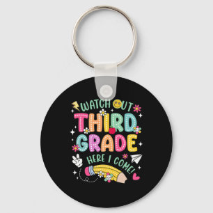 Watch Out 3rd Third Grade Here Kid I Come Back To Keychain