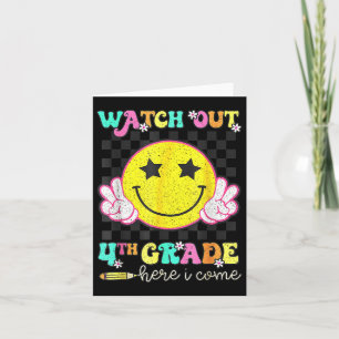 Watch Out 4th Grade Here I Come Back To School Fou Card