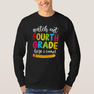 Watch Out 4th Grade Here I Come Cute Girls Boys T-Shirt