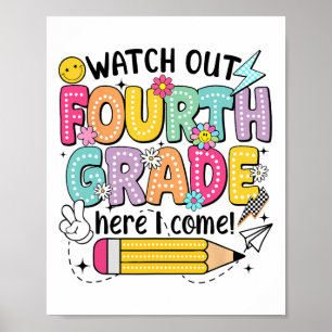 Watch Out 4th Grade Here I Come First Day Back To  Poster