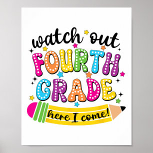 Watch Out 4th Grade Here I Come First Day Back To Poster