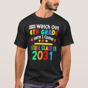 Watch Out 4th Grade Here I Come Future Class Of 20 T-Shirt