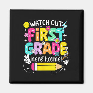 Watch out first grade here come back to school magnet