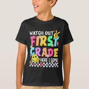 Watch Out First Grade Here I Come 1st Grade Back T T-Shirt