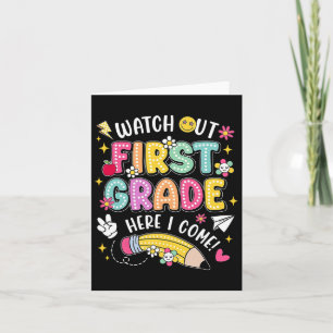 Watch Out First Grade Here I Come Back To School 1 Card