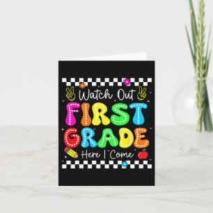 Watch Out First Grade Here I Come Back To School B Card