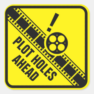 Watch Out for Plot Holes Square Sticker
