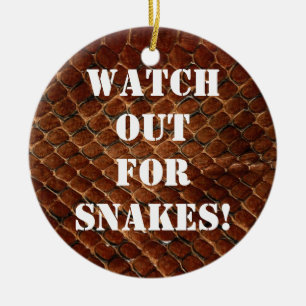 Watch out for snakes! ceramic ornament
