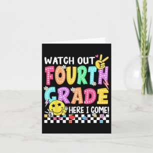 Watch Out Fourth Grade Here I Come 4th Grade Back Card
