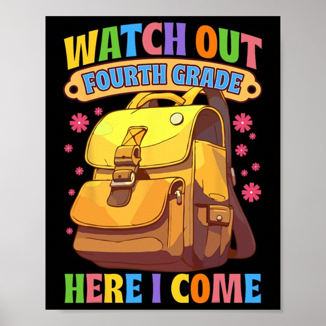 Watch Out Fourth Grade Here I Come 4th Grade Back  Poster (Front)