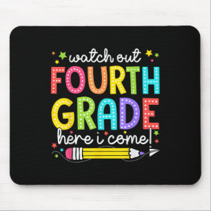 Watch Out Fourth Grade Here I Come Back To School Mouse Pad