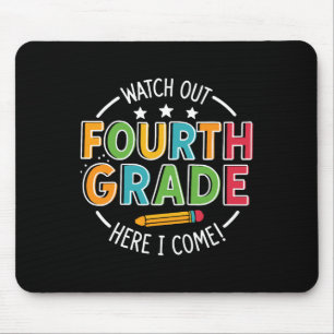Watch Out Fourth Grade Here I Come Funny Back To S Mouse Pad