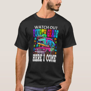 Watch Out Fourth Grade Here I Come Monster Truck D T-Shirt