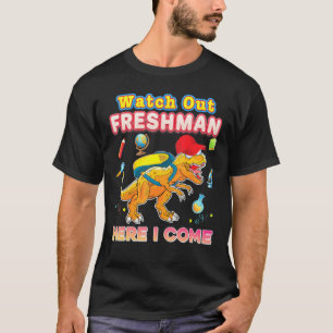 Watch Out Freshman Here I Come Dinosaur T-Rex Kid T-Shirt