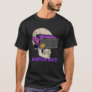 Watch Out Funny VR Player Virtual Reality Hazard G T-Shirt