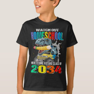 Watch Out Homeschool Here I Come Future Class 2034 T-Shirt
