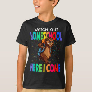 Watch Out Homeschool Here I Come Sloth  T-Shirt