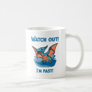 Watch out! I'm fast! Coffee Mug