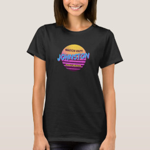 Watch Out Johnston Family Reunion Family Outfit H T-Shirt