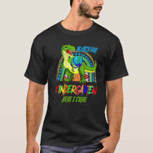 Watch Out Kindergarten Dinosaur Back To School Her T-Shirt