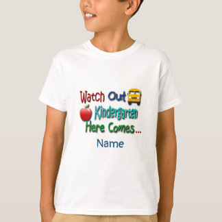 Watch Out Kindergarten Here Comes Personalized T-Shirt