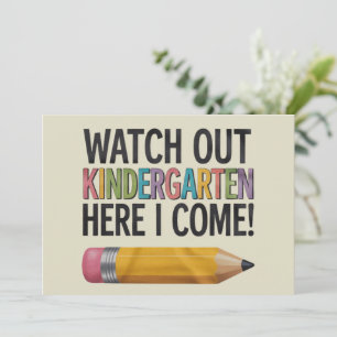 Watch Out Kindergarten Here I Come Back to School  Invitation