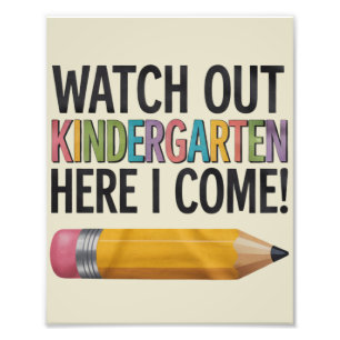 Watch Out Kindergarten Here I Come Back to School  Photo Print