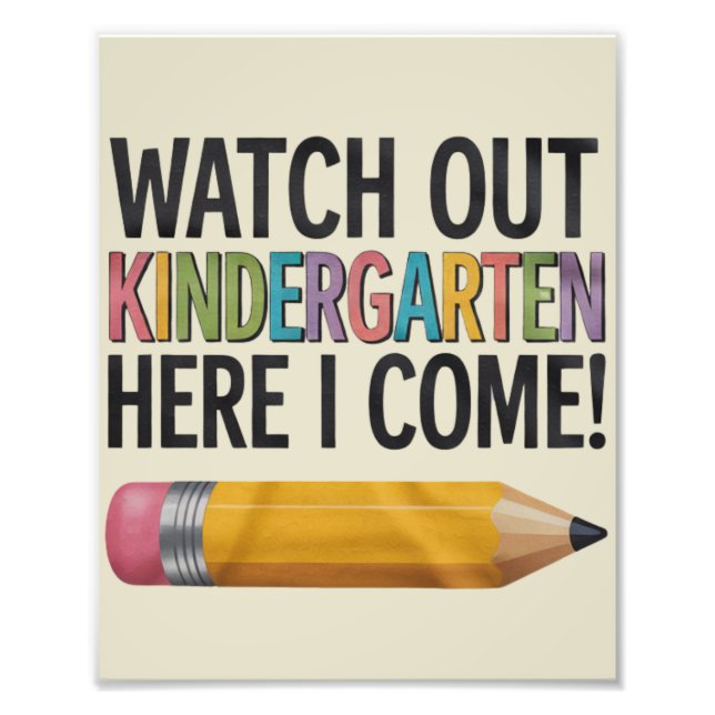 Watch Out Kindergarten Here I Come Back to School  Photo Print (Front)