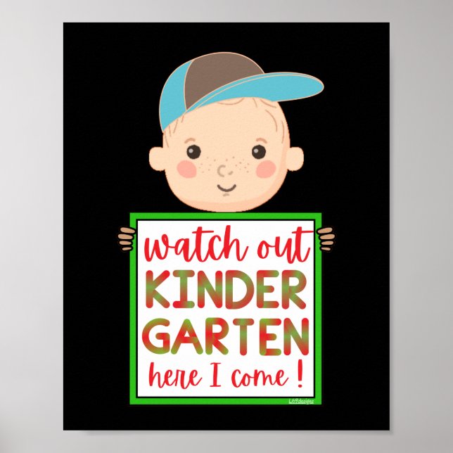 WATCH OUT KINDERGARTEN HERE I COME funny cute      Poster (Front)
