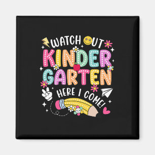 Watch Out Kindergarten Here I Come Kinder Back To  Magnet