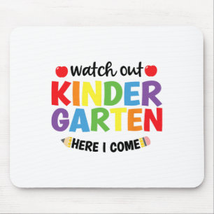 Watch Out Kindergarten Here I Come Kinder Back To Mouse Pad