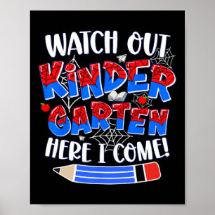 Watch Out Kindergarten Here I Come Kinder Back To Poster