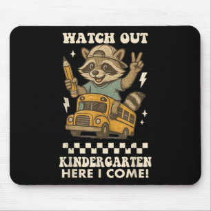 Watch Out Kindergarten Here I Come Raccoon Back To Mouse Pad