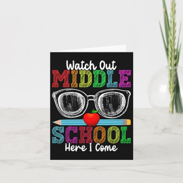 Watch Out Middle School Here I Come Funny Back To  Card (Front)