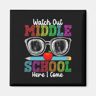 Watch Out Middle School Here I Come Funny Back To Magnet