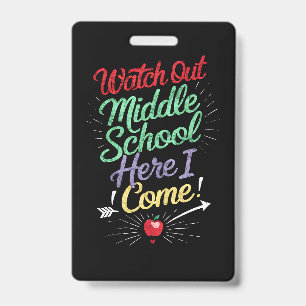 Watch Out Middle School Here I Come School Badge