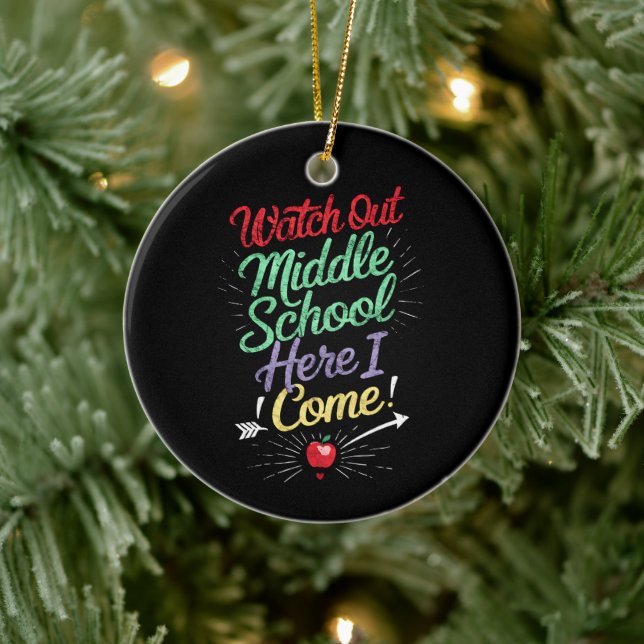 Watch Out Middle School Here I Come School Ceramic Ornament (Tree)