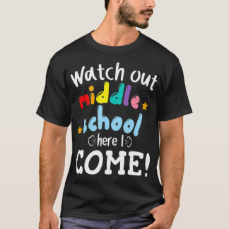 Watch Out Middle School Here I Come Senior Student T-Shirt