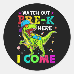 Watch Out Pre K Here I Come Dinosaurs Byck To Scho Classic Round Sticker
